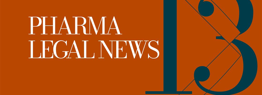 Pharma Legal News #13